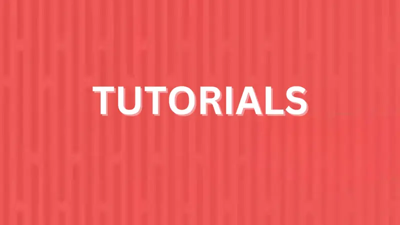 Tutorials